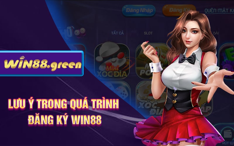 Lưu ý trong quá trình đăng ký Win88