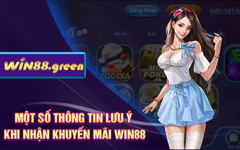 Một số thông tin lưu ý khi nhận khuyến mãi Win88